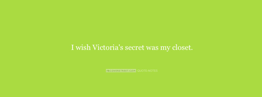 I Wish Victorias Secret Was My Closet Facebook cover