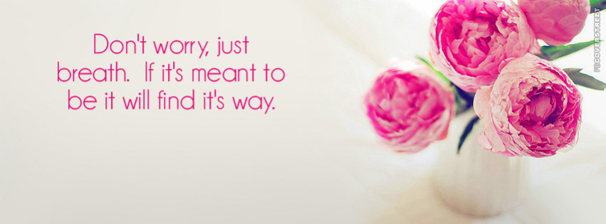 If Its Meant To Be It Will Find Its Way  Facebook cover