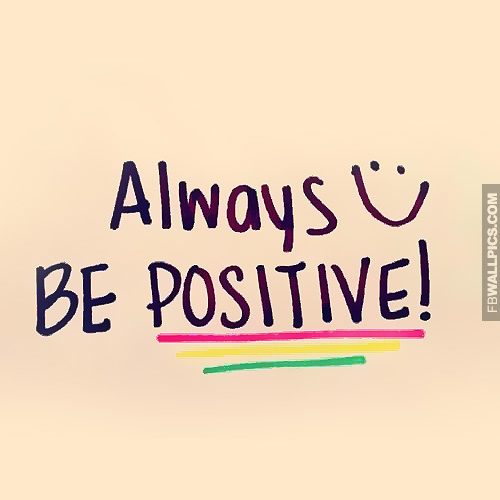 Always Be Positive Happy Smile Quote Facebook picture