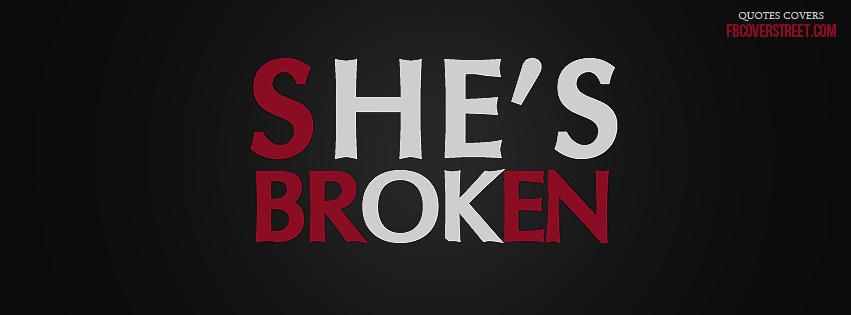 She's Broken He's Ok Facebook Cover