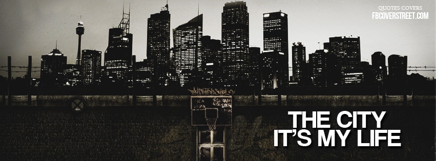 The City Is My Life Facebook Cover