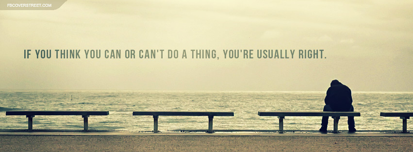 If You Think You Can Or Cant Quote Facebook cover
