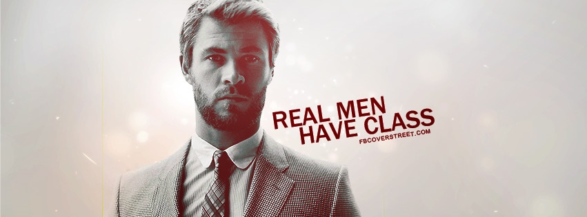 Real Men Have Class Chris Hemsworth Facebook Cover