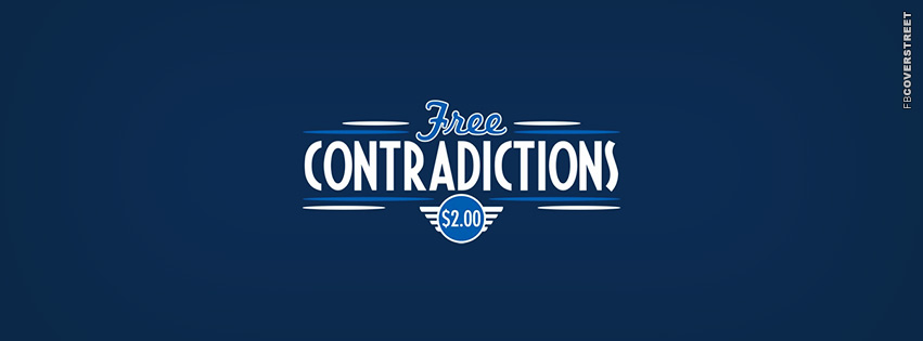 Free Contradictions Only 2 Dollars  Facebook Cover