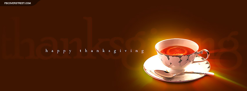Happy Thanksgiving Cup of Lemon Tea Facebook Cover