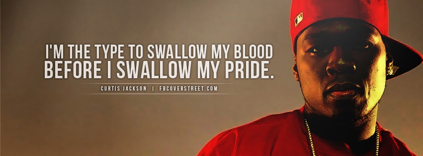 50 Cent Never Swallow My Pride Facebook cover