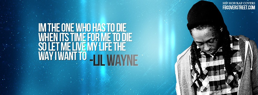 Lil Wayne Live My Life Facebook Cover