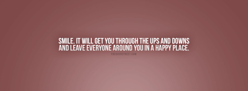 Smiling Through Ups and Downs Quote Facebook cover