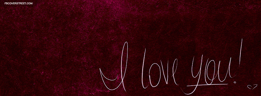 I Love You Grungy Dark Wall Facebook cover