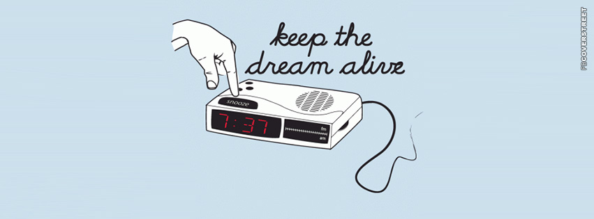 Keep The Dream Alive  Facebook cover