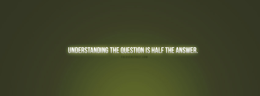 Understanding The Question Quote Facebook cover