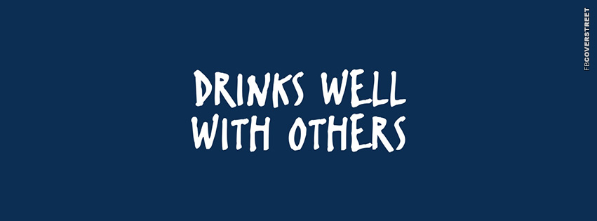 Drinks Well With Others  Facebook cover