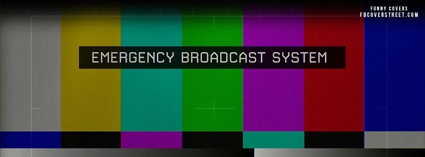 Emergency Broadcast System Facebook Cover