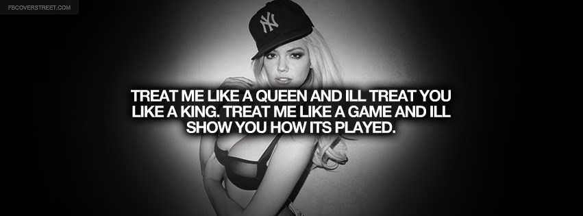 Treat Me Like A Queen Quote Facebook cover