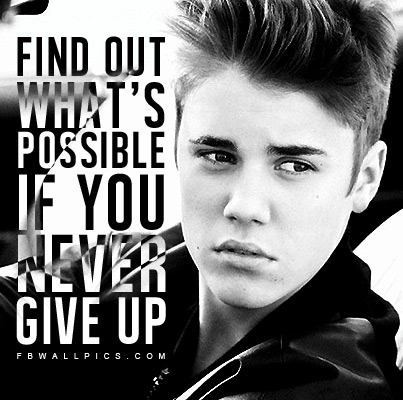 Justin Bieber Never Give Up Quote Facebook picture