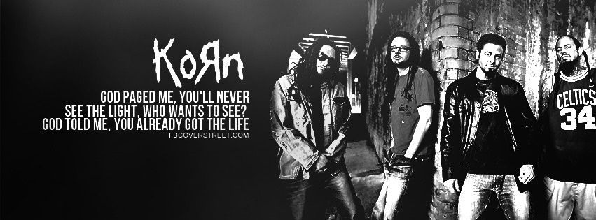 Korn Got The Life Quote Facebook Cover