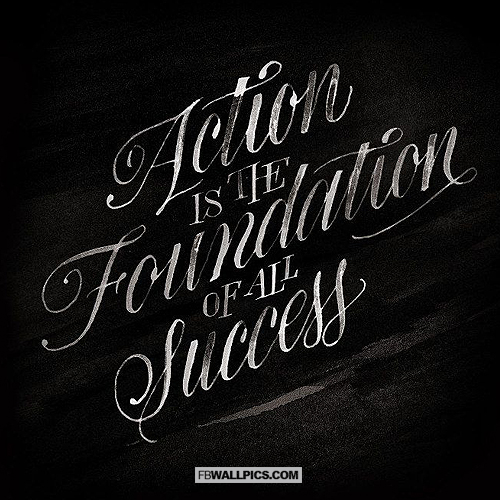 Action Is The Foundation of All Success  Facebook picture