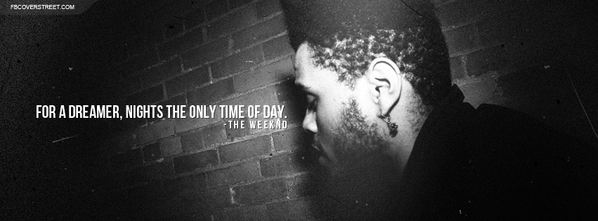The Weeknd Only Time of Day Quote Facebook cover