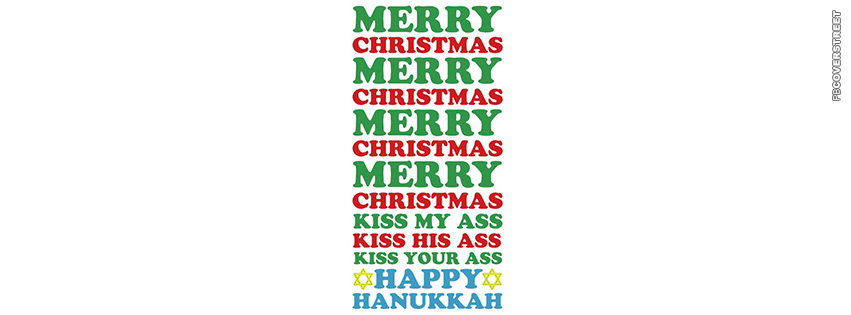 Merry Christmas Kiss My Ass Happy Hanukkah  Facebook Cover