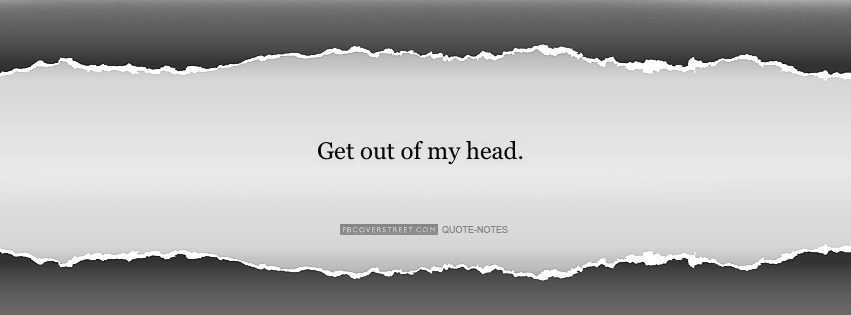 Get Out of My Head Facebook Cover