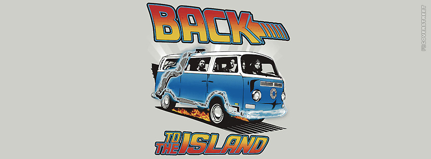 Back To The Island Lost Back To The Future  Facebook cover