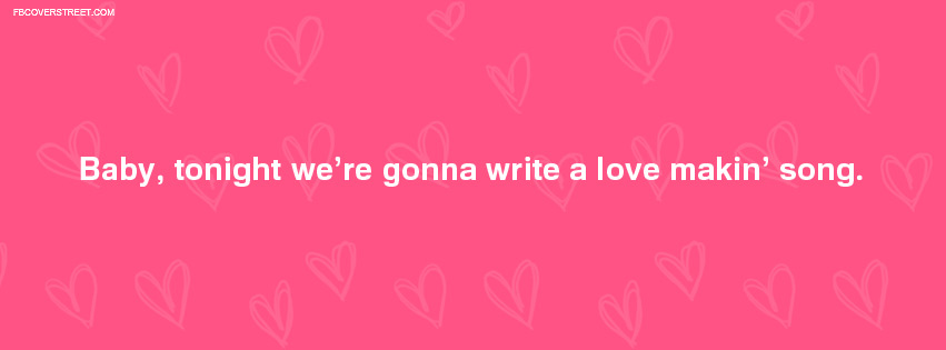 Aaron Watson Love Makin Song Lyrics Quote Facebook cover