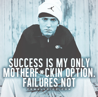 Eminem Success Is My Only Option Quote Facebook picture