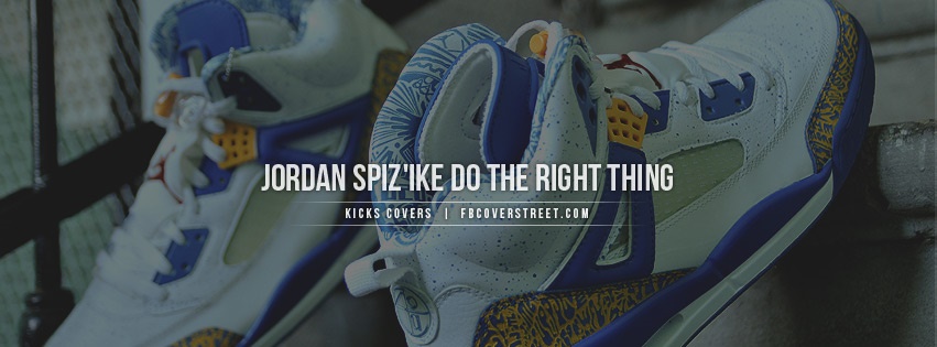 Jordan Spiz'ike Do The Right Thing Facebook Cover