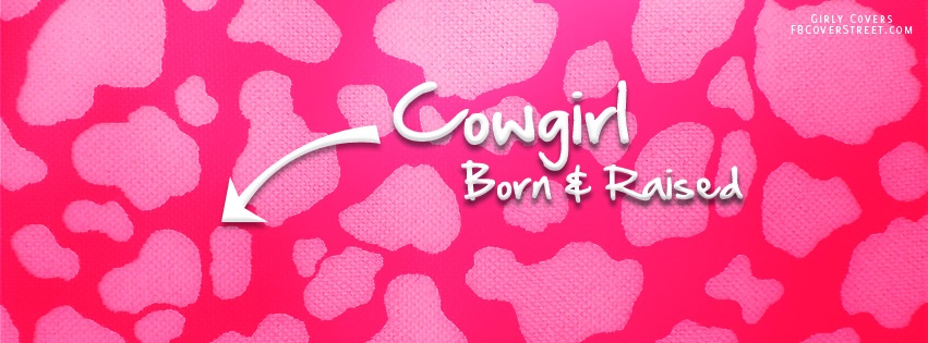 Cowgirl Born And Raised Facebook cover