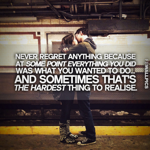 Never Regret Anything Advice Quote 2 Facebook Pic