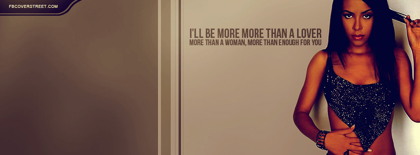 Aaliyah More Than A Lover Quote Facebook cover