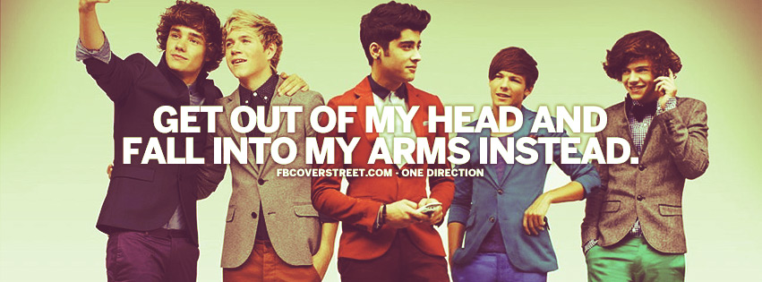 Get Out of My Head One Direction Quote Facebook cover