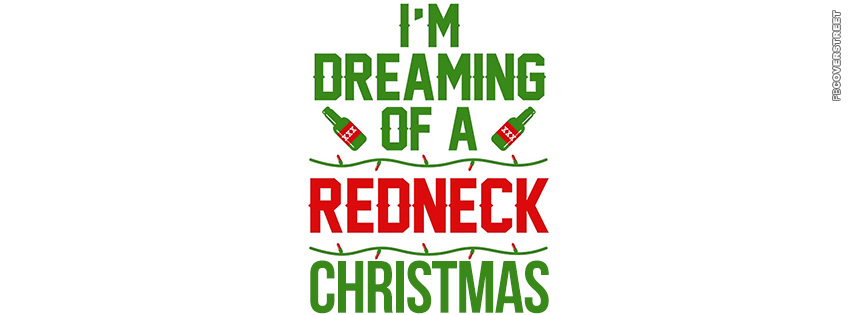 Im Dreaming of a Redneck Christmas  Facebook Cover