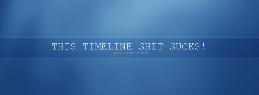 Timeline Sucks Facebook cover