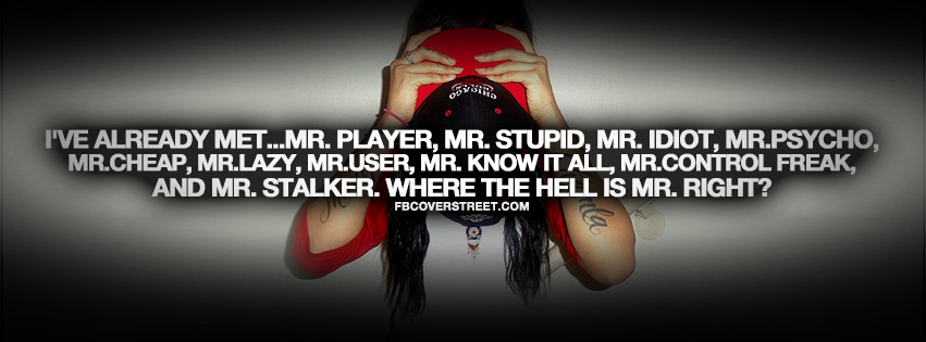 Where Is Mr Right Quote Facebook cover