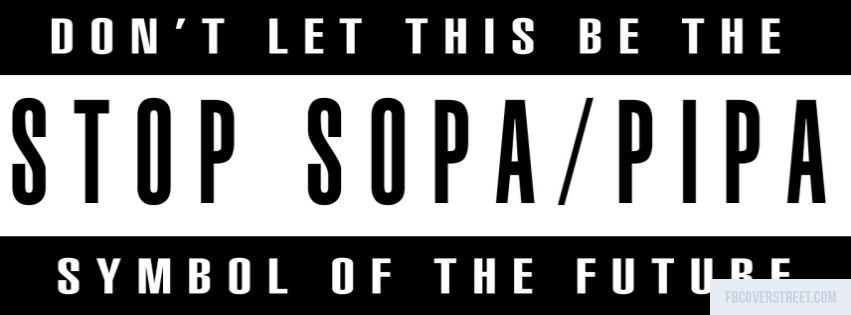 Stop Sopa and Pipa Black and White Facebook cover
