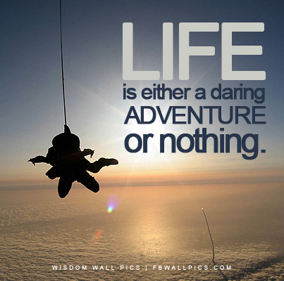 Life Is A Daring Adventure Facebook Pic
