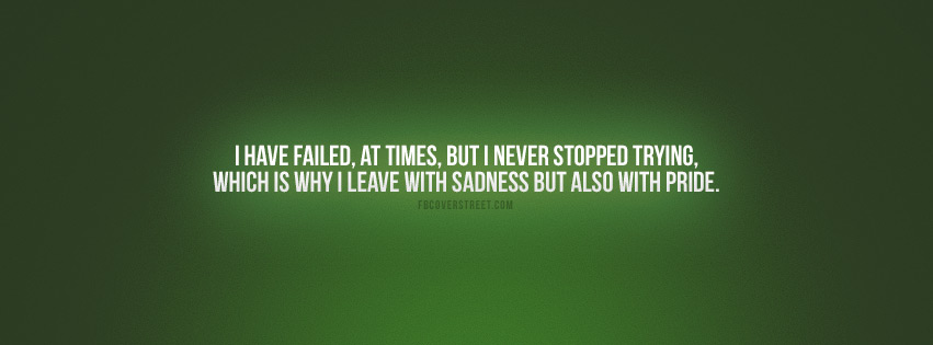 I Have Failed At Times Quote Facebook cover