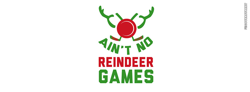 Aint No Reindeer Games  Facebook Cover