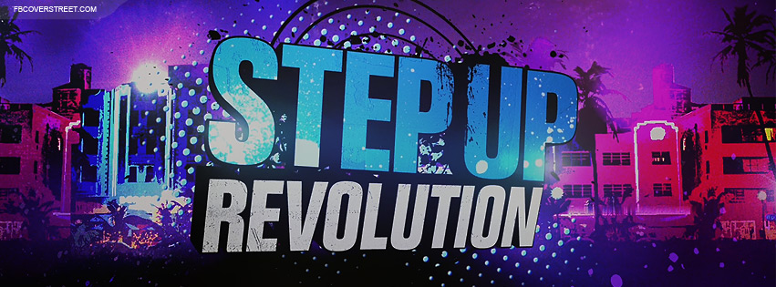 Step Up 4 Revolution Facebook cover