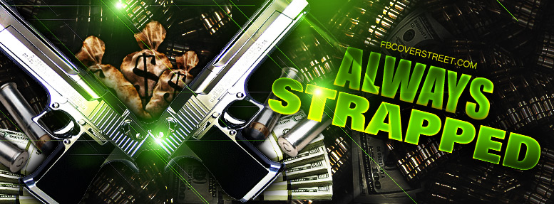 Always Strapped Facebook cover