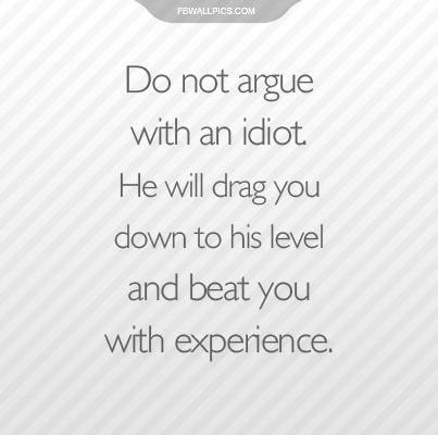 Do Not Argue With An Idiot One Liner Facebook picture