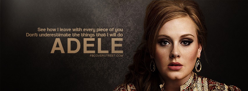 Adele Rolling In The Deep Quote Facebook Cover