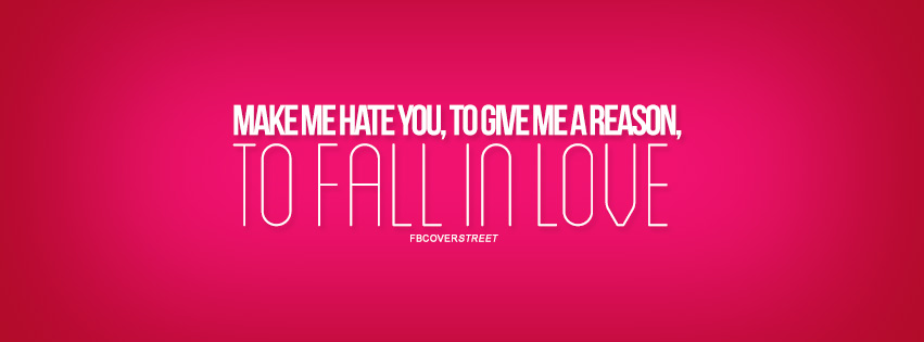 Give Me A Reason To Fall In Love Pink Quote Facebook cover
