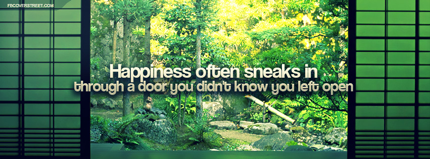 Happiness Often Sneaks In Quote Facebook cover