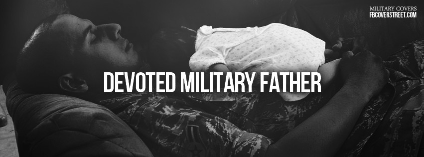 Devoted Military Father Facebook cover