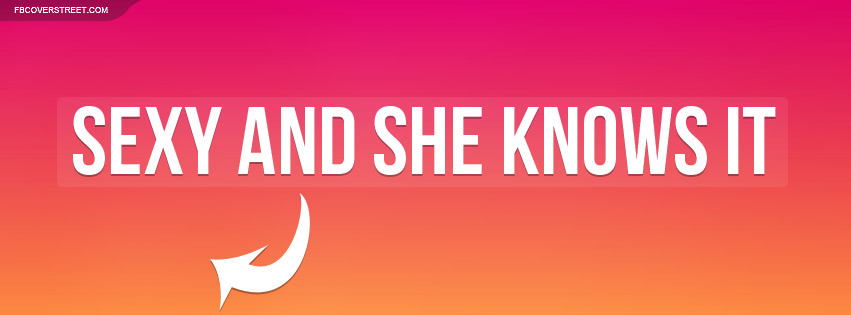 Sexy And She Knows It Facebook cover