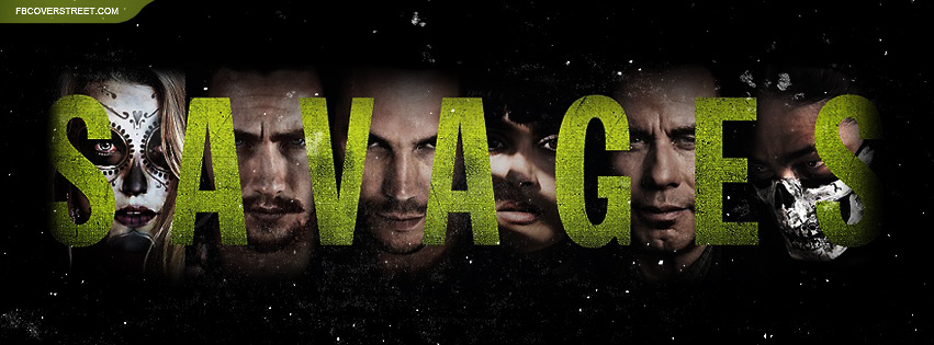 Savages Movie 2 Facebook Cover