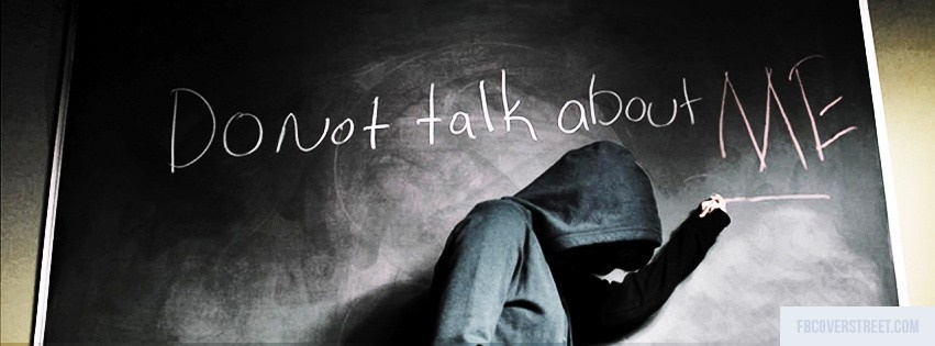 Do Not Talk About Me Facebook cover