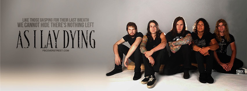 As I Lay Dying Nothing Left Quote Facebook Cover